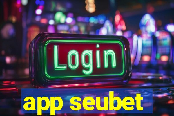 app seubet